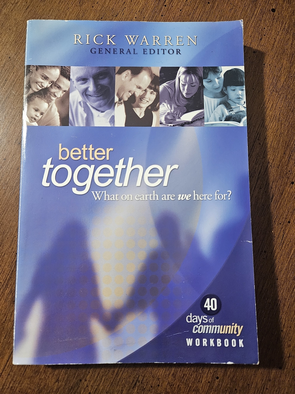 better together  What on earth are WE here for?— Blue Workbook by